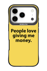 People love giving me money - Apple iPhone 17 Pro