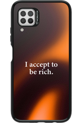 I accept to be rich - Huawei P40 Lite