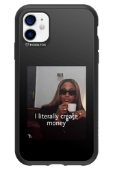 I literally create money - Apple iPhone 11