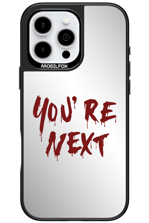 You're Next (Mirror) - Apple iPhone 16 Pro Max