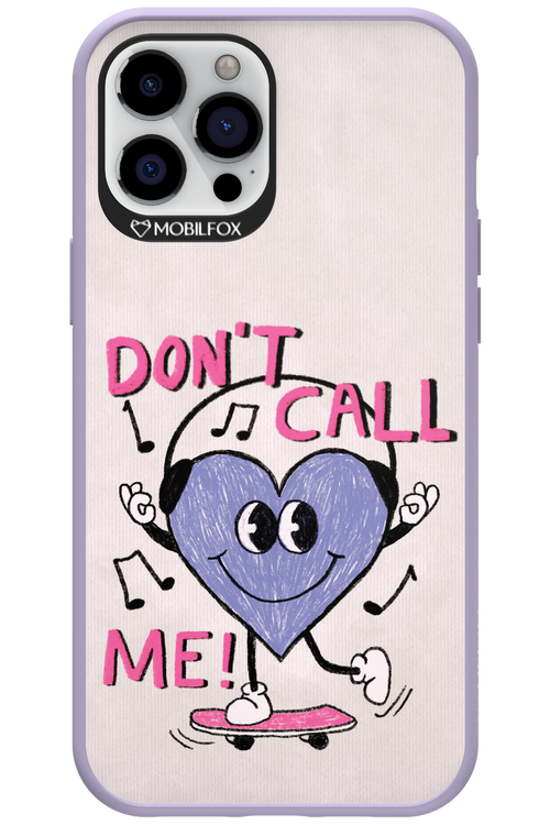 Don't Call Me! - Apple iPhone 12 Pro Max