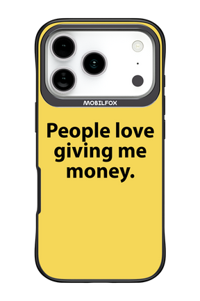People love giving me money - Apple iPhone 17 Pro