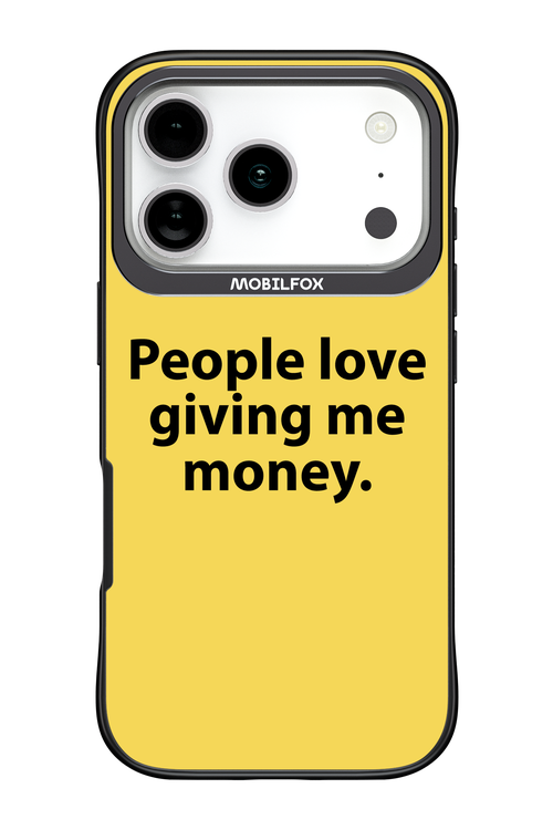 People love giving me money - Apple iPhone 17 Pro