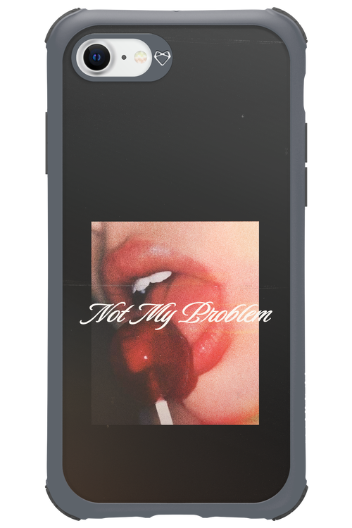 Not My Problem II 2.0 - Apple iPhone 7