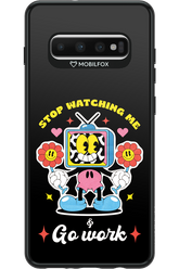 stop watching me 2.0 - Samsung Galaxy S10+