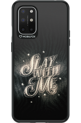 Slay with Me - OnePlus 8T