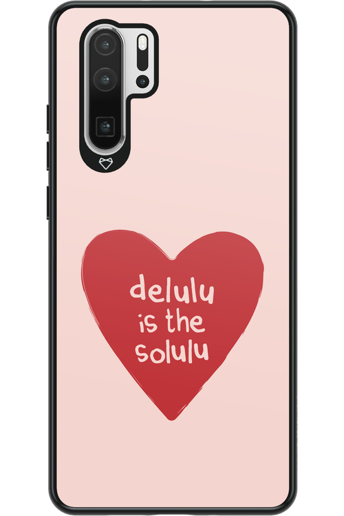 Delulu Love - Huawei P30 Pro