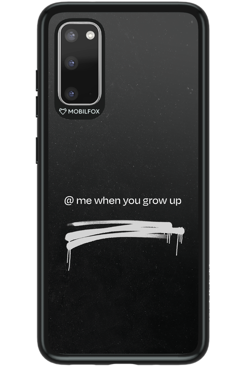 Me when.. 2.0 - Samsung Galaxy S20