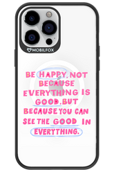 Be Happy - Apple iPhone 13 Pro Max
