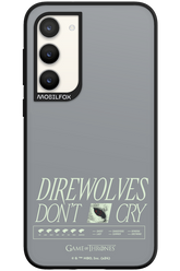 Direwolves Don’t Cry - Samsung Galaxy S23 Plus