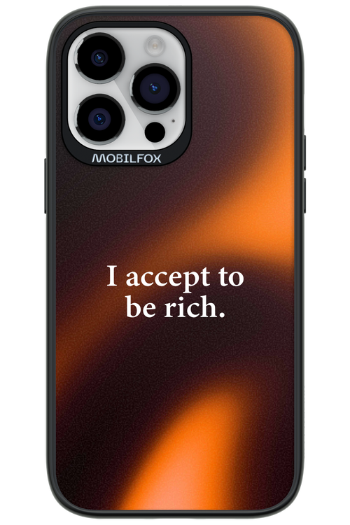 I accept to be rich - Apple iPhone 14 Pro Max