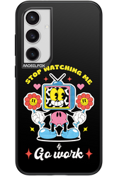stop watching me 2.0 - Samsung Galaxy S24+