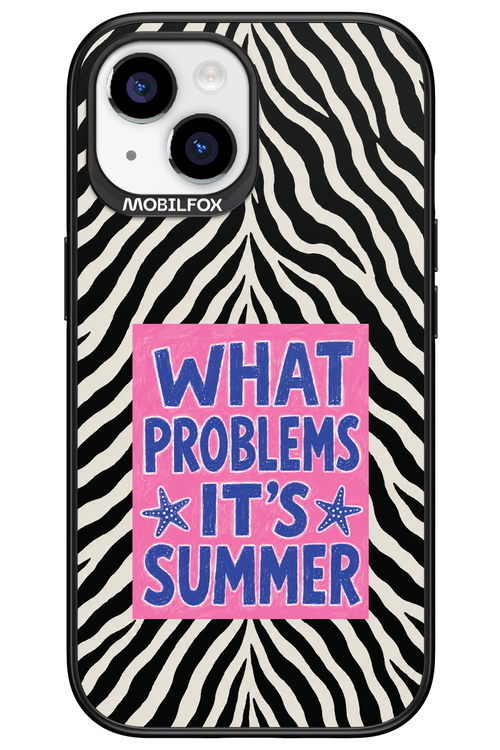 WHAT PROBLEM ITS SUMMER 2.0 - Apple iPhone 15