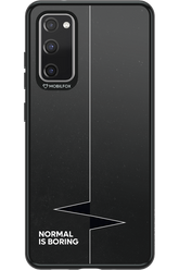 Normal Is Boring - Samsung Galaxy S20 FE