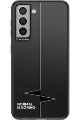 Normal Is Boring - Samsung Galaxy S21