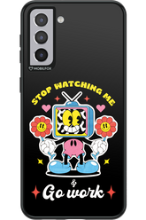 stop watching me 2.0 - Samsung Galaxy S21+