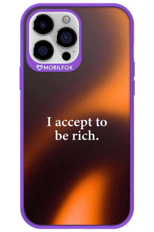 I accept to be rich - Apple iPhone 13 Pro Max