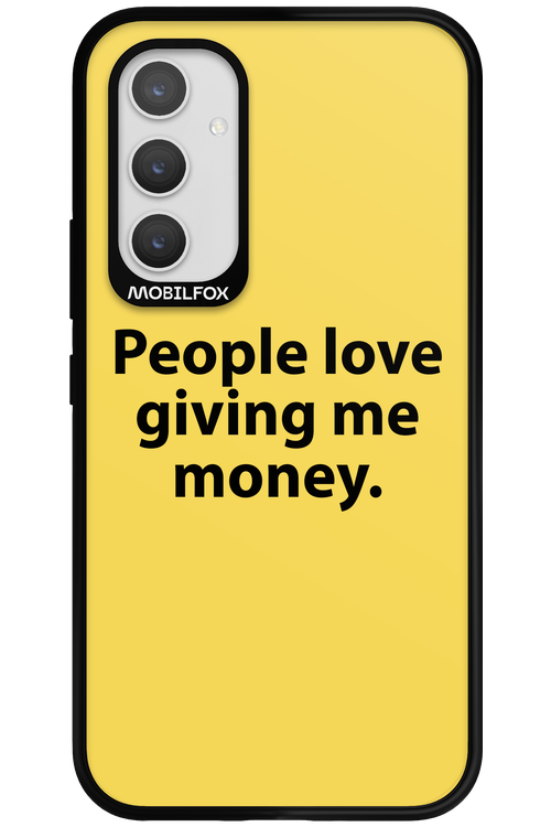 People love giving me money - Samsung Galaxy A54