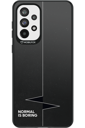 Normal Is Boring - Samsung Galaxy A73