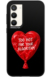 Too Hot 2.0 - Samsung Galaxy S23 Plus