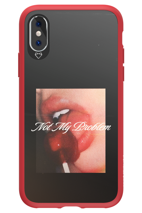 Not My Problem II 2.0 - Apple iPhone X