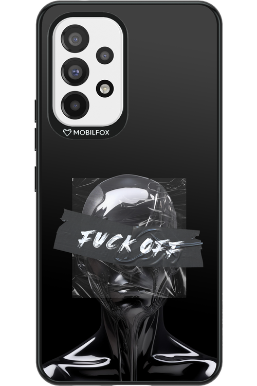 Fuck OFF - Samsung Galaxy A53