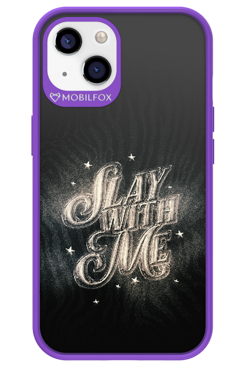 Slay with Me - Apple iPhone 13