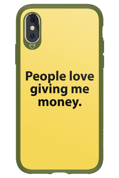 People love giving me money - Apple iPhone X