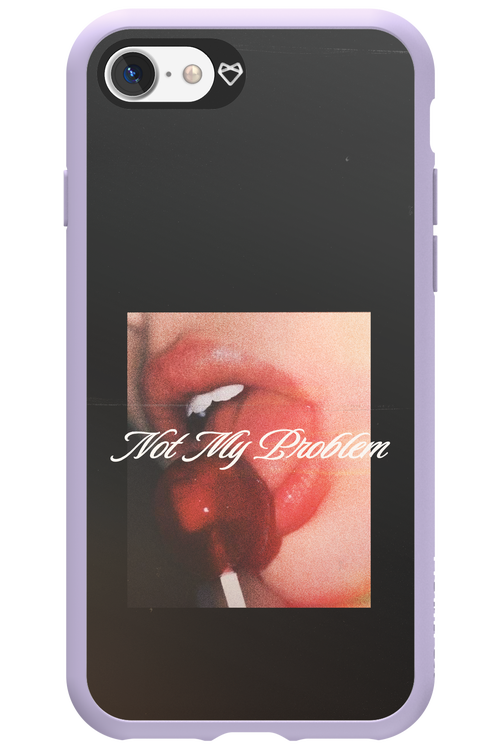 Not My Problem II 2.0 - Apple iPhone 7
