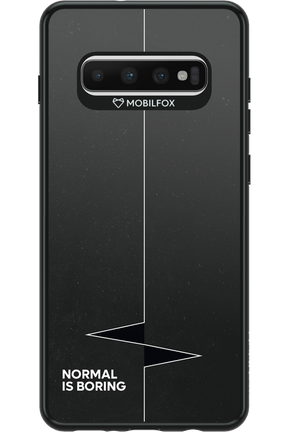 Normal Is Boring - Samsung Galaxy S10+