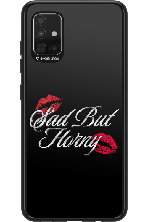 Sad But Horny 2.0 - Samsung Galaxy A51