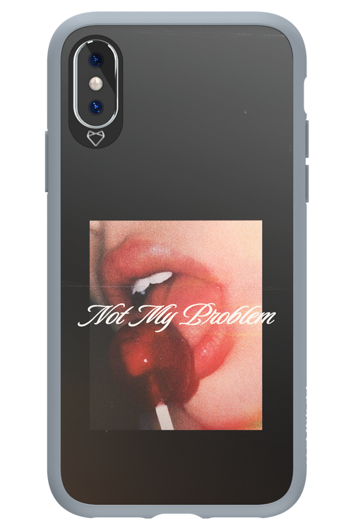 Not My Problem II 2.0 - Apple iPhone XS