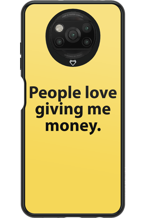 People love giving me money - Xiaomi Poco X3 NFC