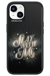 Slay with Me - Apple iPhone 14