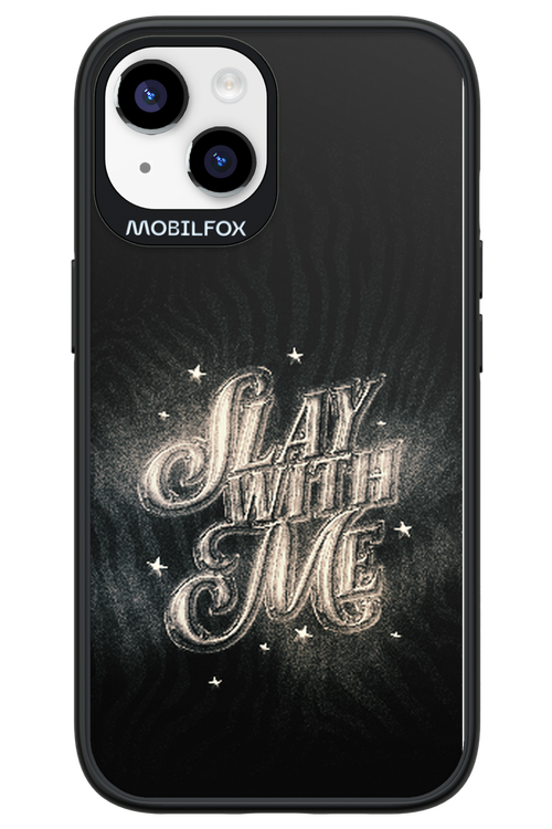 Slay with Me - Apple iPhone 14