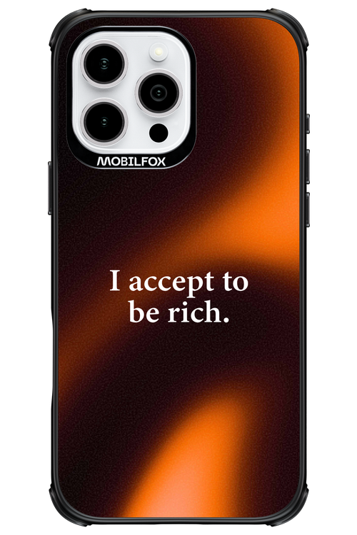 I accept to be rich - Apple iPhone 16 Pro Max