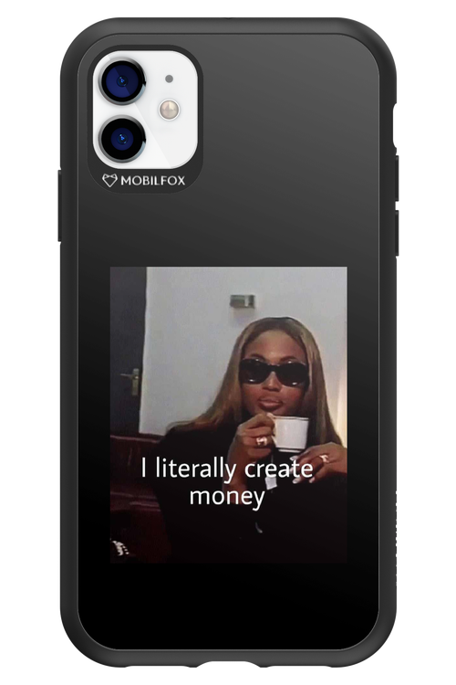 I literally create money - Apple iPhone 11