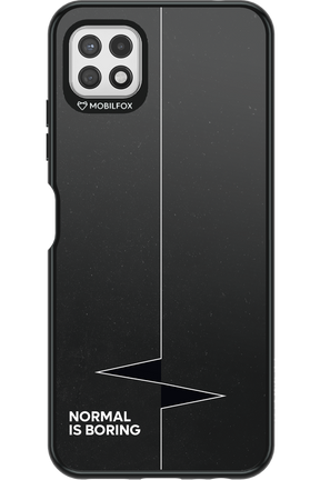 Normal Is Boring - Samsung Galaxy A22 5G