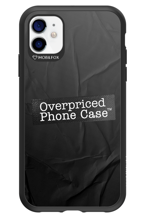 Overpriced Phone Case 2.0 - Apple iPhone 11