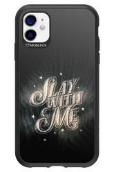Slay with Me - Apple iPhone 11