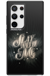 Slay with Me - Samsung Galaxy S24 Ultra