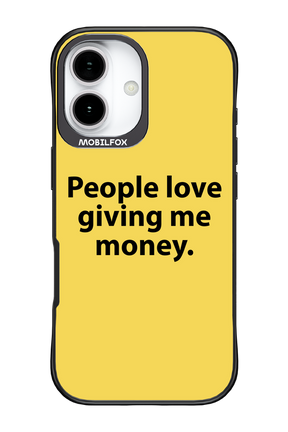 People love giving me money - Apple iPhone 17
