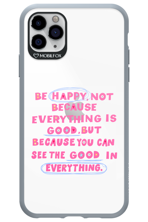 Be Happy - Apple iPhone 11 Pro Max