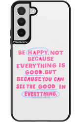 Be Happy 2.0 - Samsung Galaxy S22+