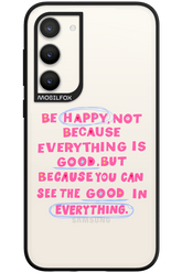 Be Happy - Samsung Galaxy S23 Plus
