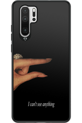 I can't see anything 2.0 - Huawei P30 Pro