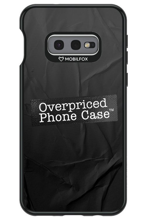 Overpriced Phone Case 2.0 - Samsung Galaxy S10e