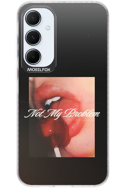 Not My Problem II 2.0 - Samsung Galaxy A55