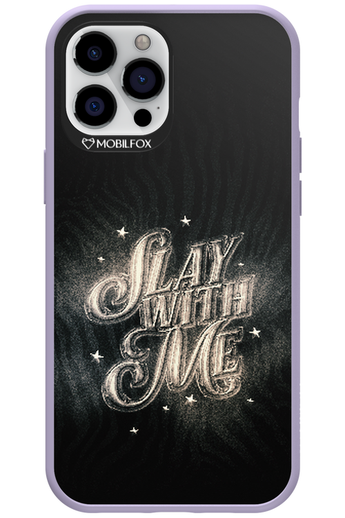 Slay with Me - Apple iPhone 12 Pro Max