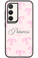 Princess Material - Samsung Galaxy S23